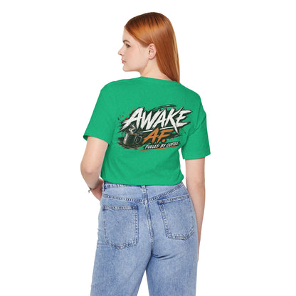 Awake AF Coffee Tee — "Fueled by Coffee" Graphic T-Shirt
