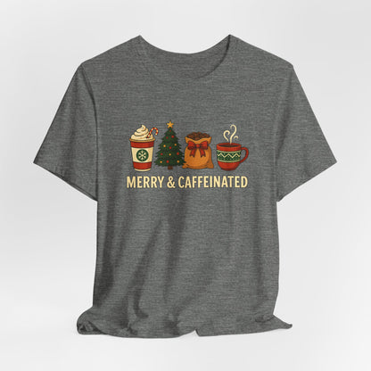 Merry Caffeinated Tee: Cute Coffee Lovers Gift, Holiday Shirt, Unisex Graphic Tee, Christmas Outfit, Cozy T-Shirt
