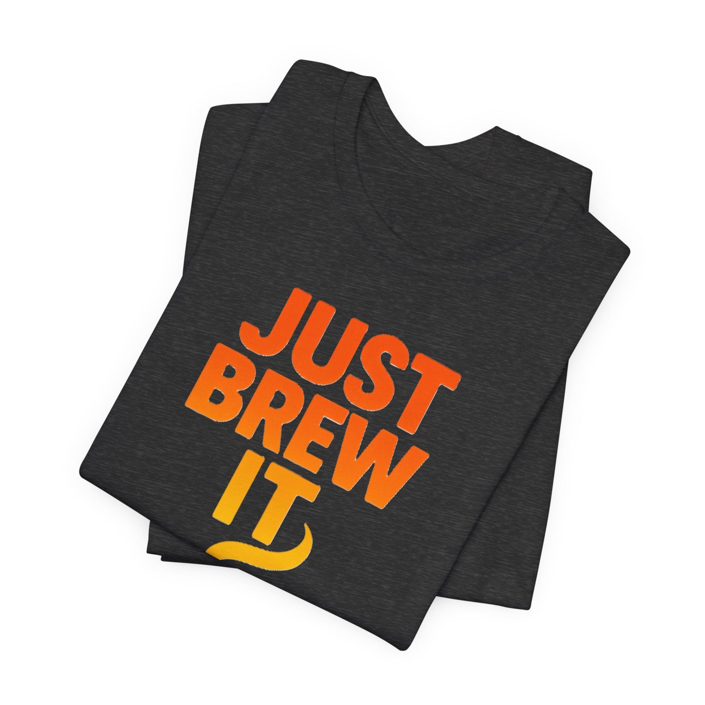 Coffee Lover's Tee, Just Brew It T-Shirt, Unisex Graphic Shirt, Gift for Barista, Coffee Enthusiast Apparel, Casual Wear