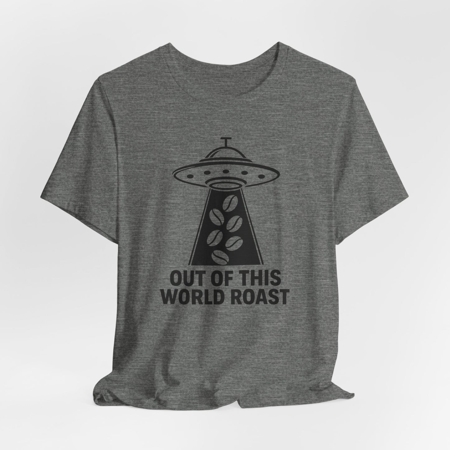 Out of This World Roast Tee - Unisex Short Sleeve Shirt, Funny Coffee Shirt, Alien Design Apparel, Gift for Coffee Lovers, Sci-Fi T-Shirt