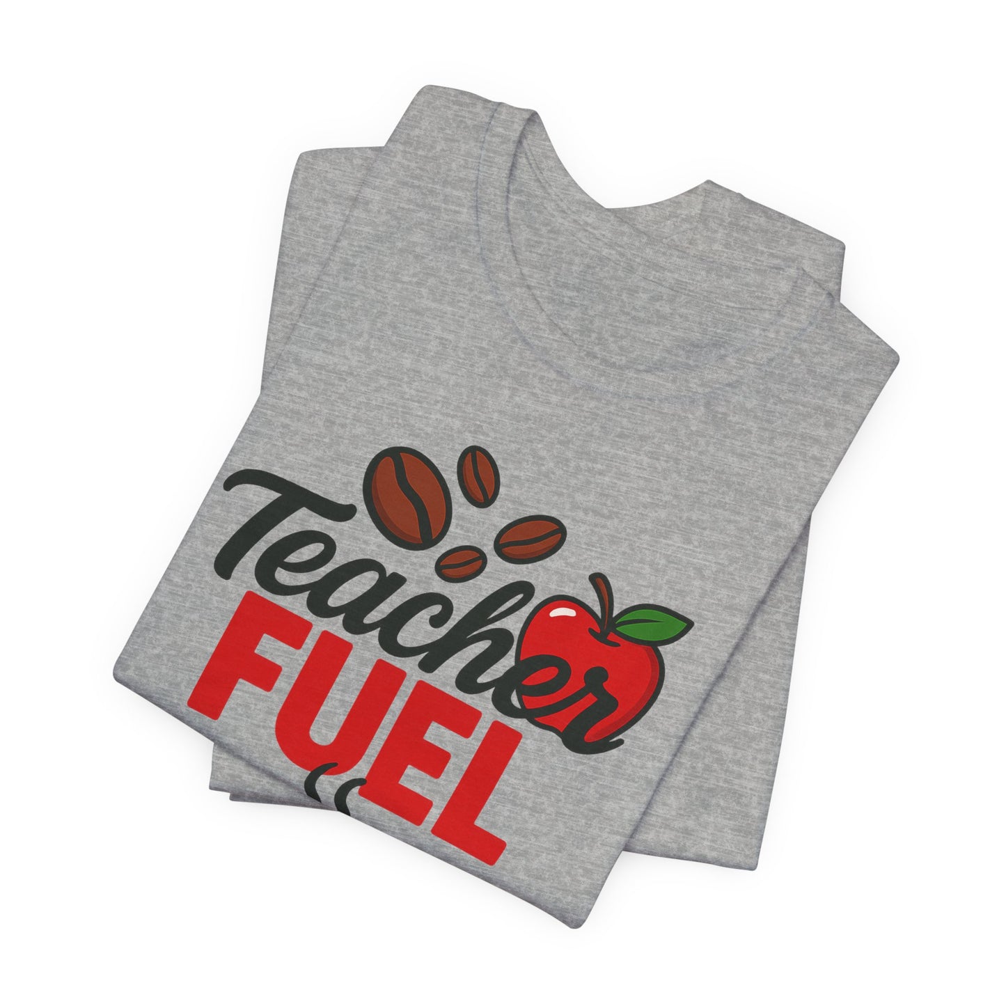 Teacher Fuel Unisex Jersey Tee | Coffee Lover Gift | Back to School | Teacher Appreciation | Fun Classroom Shirt