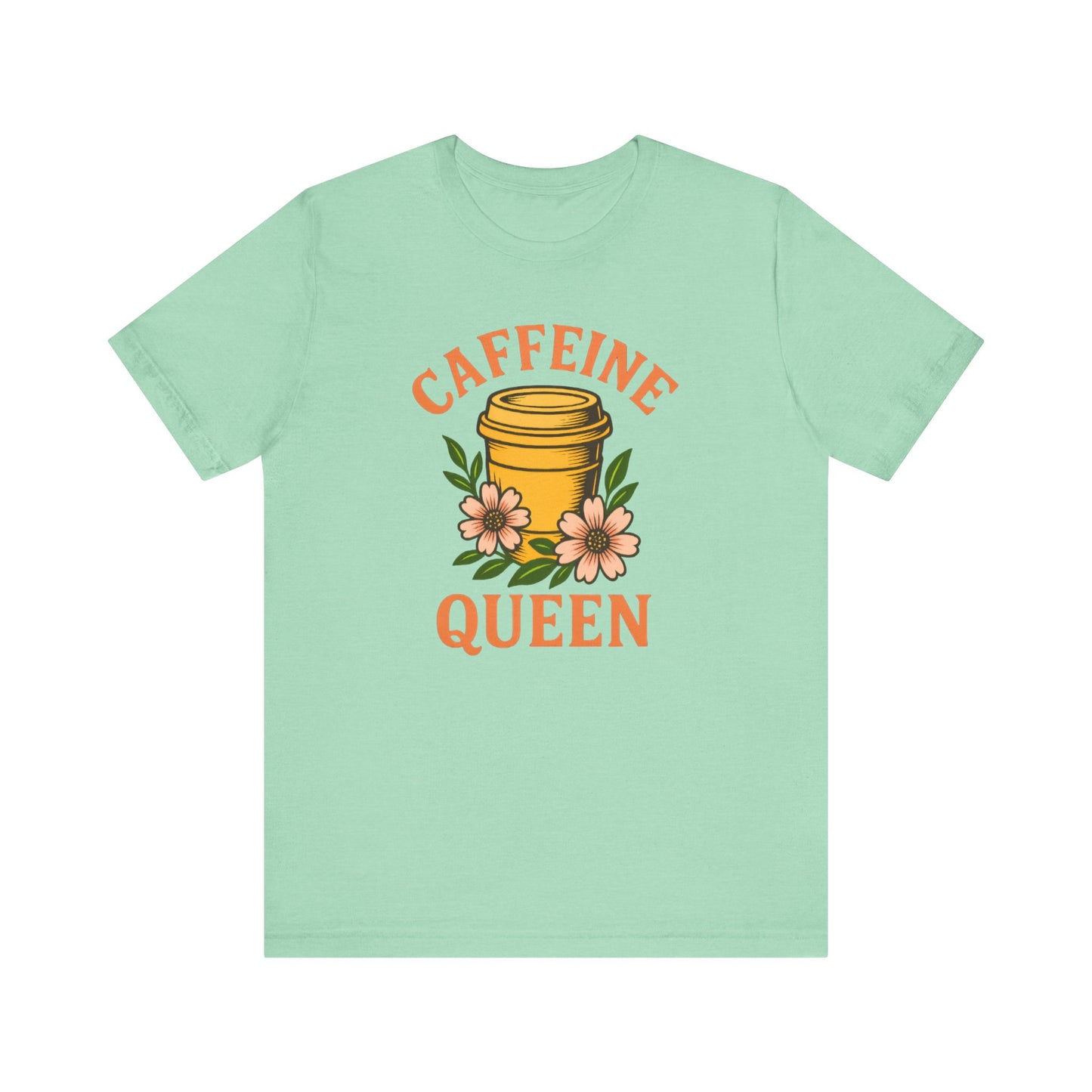 Caffeine Queen Tee - Perfect for Coffee Lovers, Casual Wear, Gifts, Birthdays or Coffee-Themed Events, Fun and Stylish!