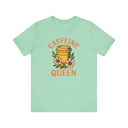 Caffeine Queen Tee - Perfect for Coffee Lovers, Casual Wear, Gifts, Birthdays or Coffee-Themed Events, Fun and Stylish!