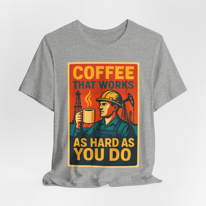 Oil and Gas Coffee T-Shirt – Pipeline Grind Tee for Hardworking Coffee Lovers