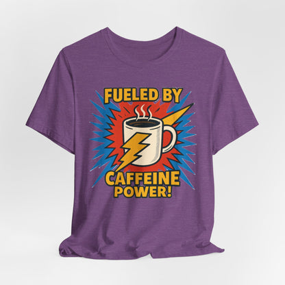 Caffeine Power Tee - Unisex Jersey Short Sleeve T-Shirt, Coffee Lover Gift, Casual Wear, Funny Quote Shirt, Birthday or Holiday Apparel