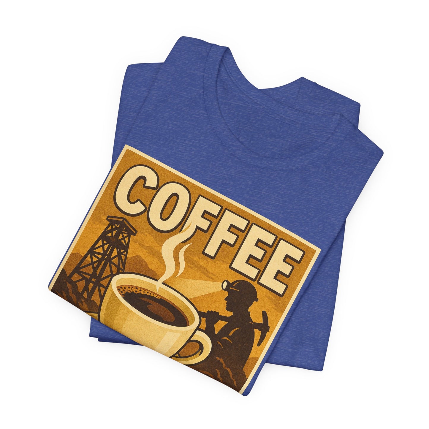 Coal Miner Coffee T-Shirt – Funny Hardworking Mining Graphic Tee, Blue Collar Work Shirt, Gift for Coal Miners and Coffee Lovers, Unisex Bella+Canvas Tee