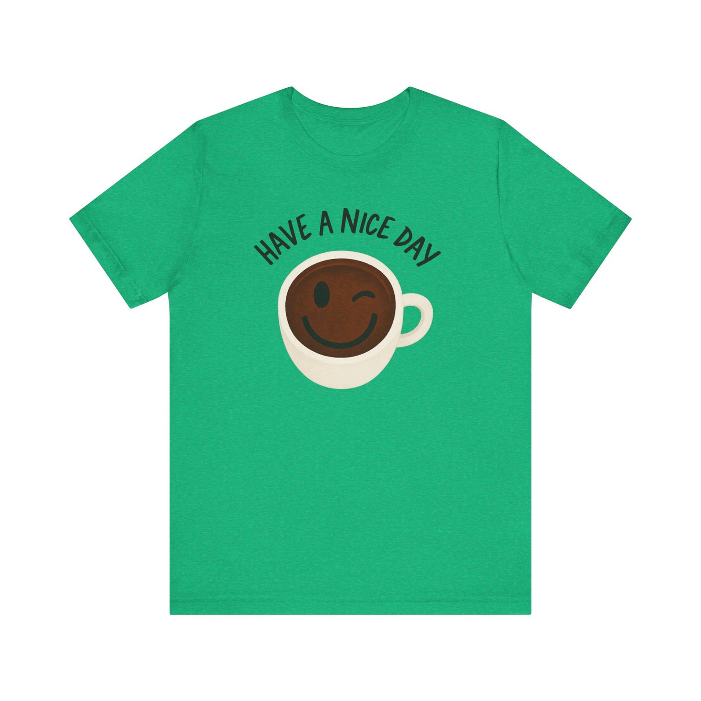 Cute Coffee Motivational Tee, Unisex Jersey T-Shirt for Coffee Lovers, Gift for Friends, Casual Wear, Perfect for Holidays