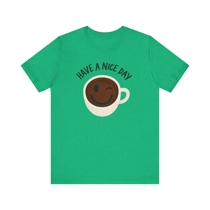 Cute Coffee Motivational Tee, Unisex Jersey T-Shirt for Coffee Lovers, Gift for Friends, Casual Wear, Perfect for Holidays