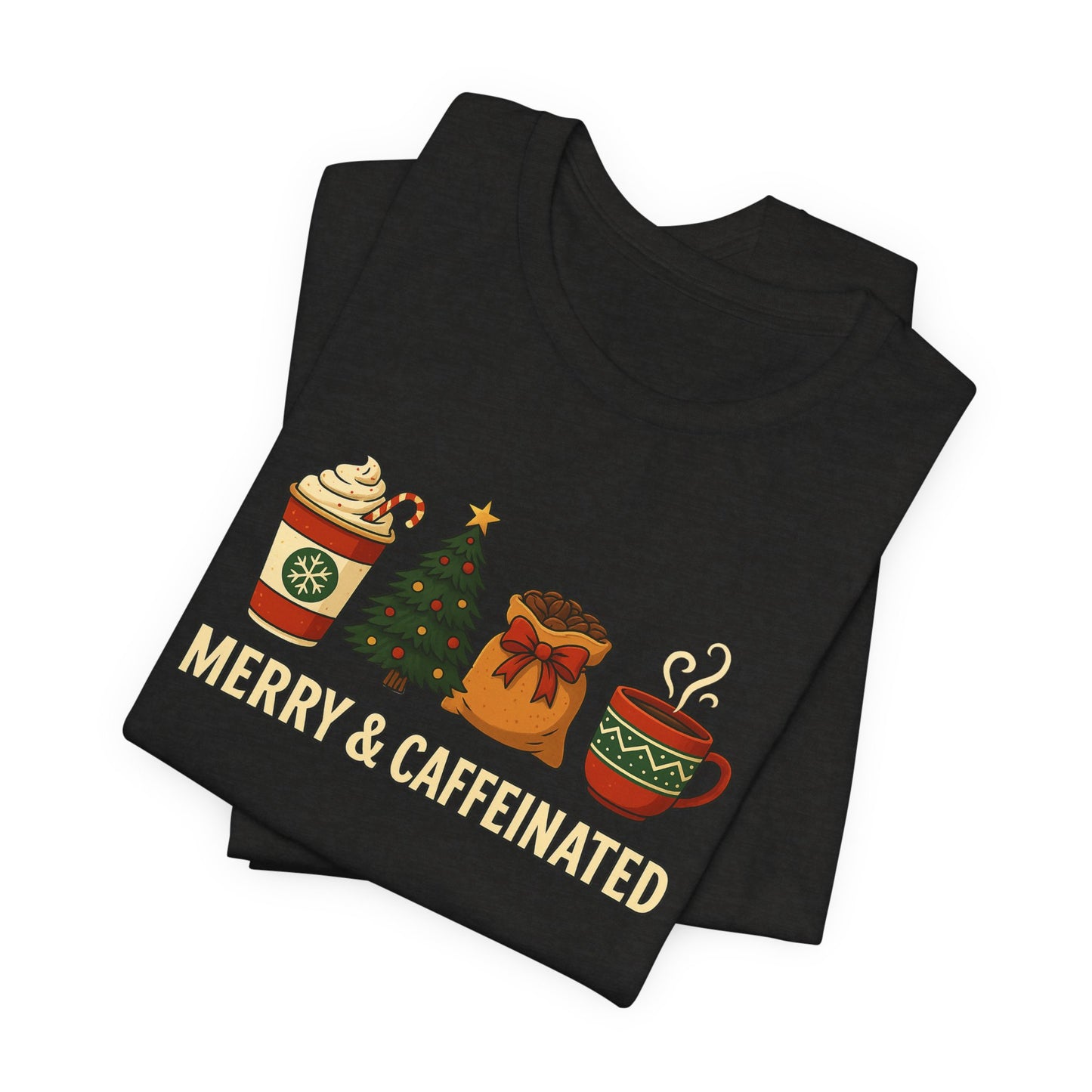 Merry Caffeinated Tee: Cute Coffee Lovers Gift, Holiday Shirt, Unisex Graphic Tee, Christmas Outfit, Cozy T-Shirt