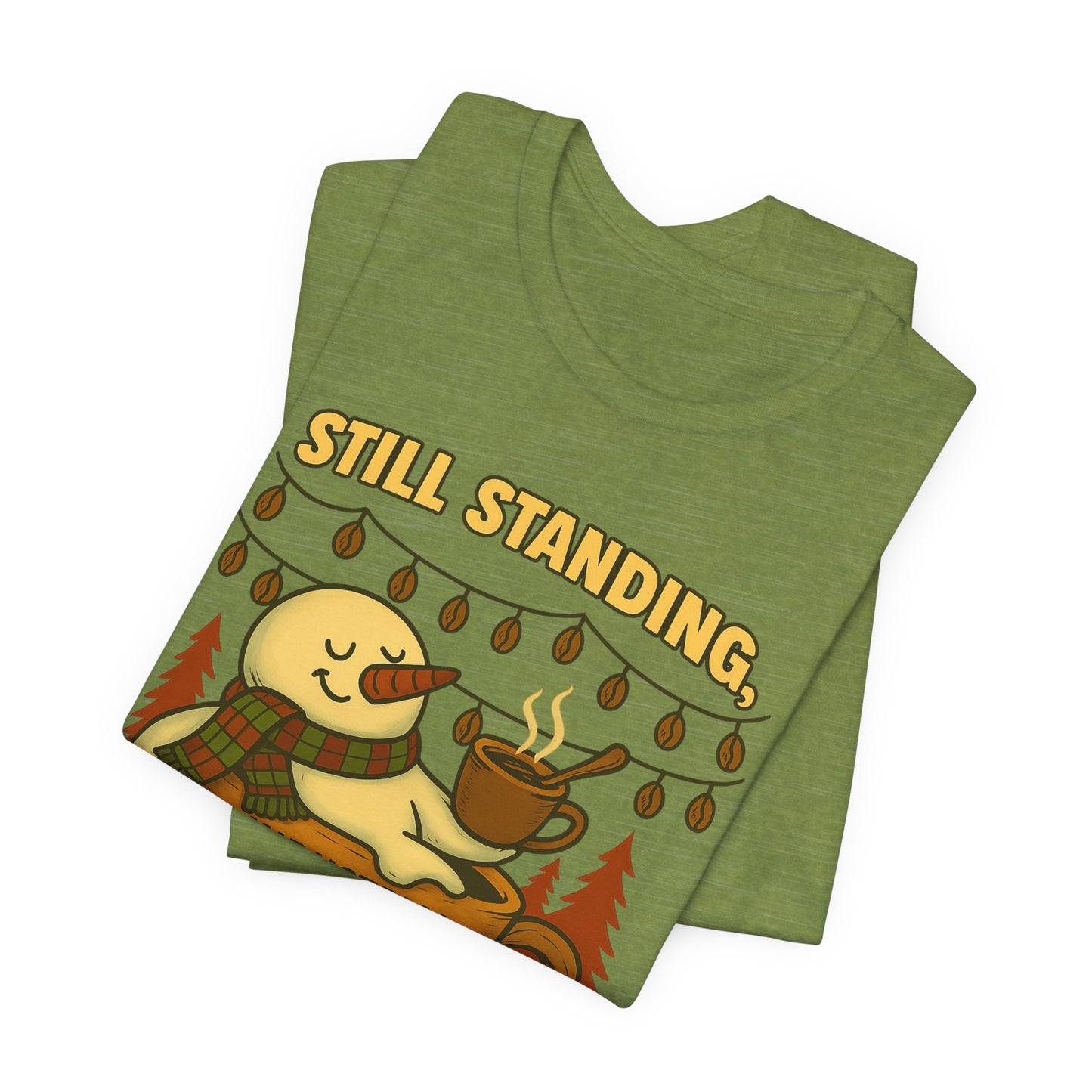 Still Standing, Still Brewing Snowman Coffee Tee – Funny Winter Shirt