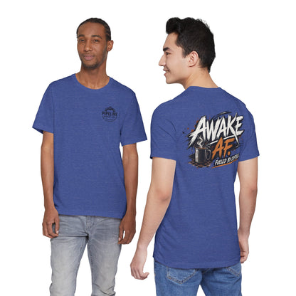 Awake AF Coffee Tee — "Fueled by Coffee" Graphic T-Shirt