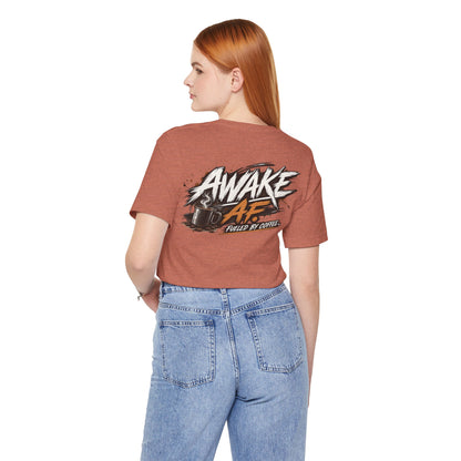 Awake AF Coffee Tee — "Fueled by Coffee" Graphic T-Shirt