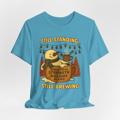 Still Standing, Still Brewing Snowman Coffee Tee – Funny Winter Shirt