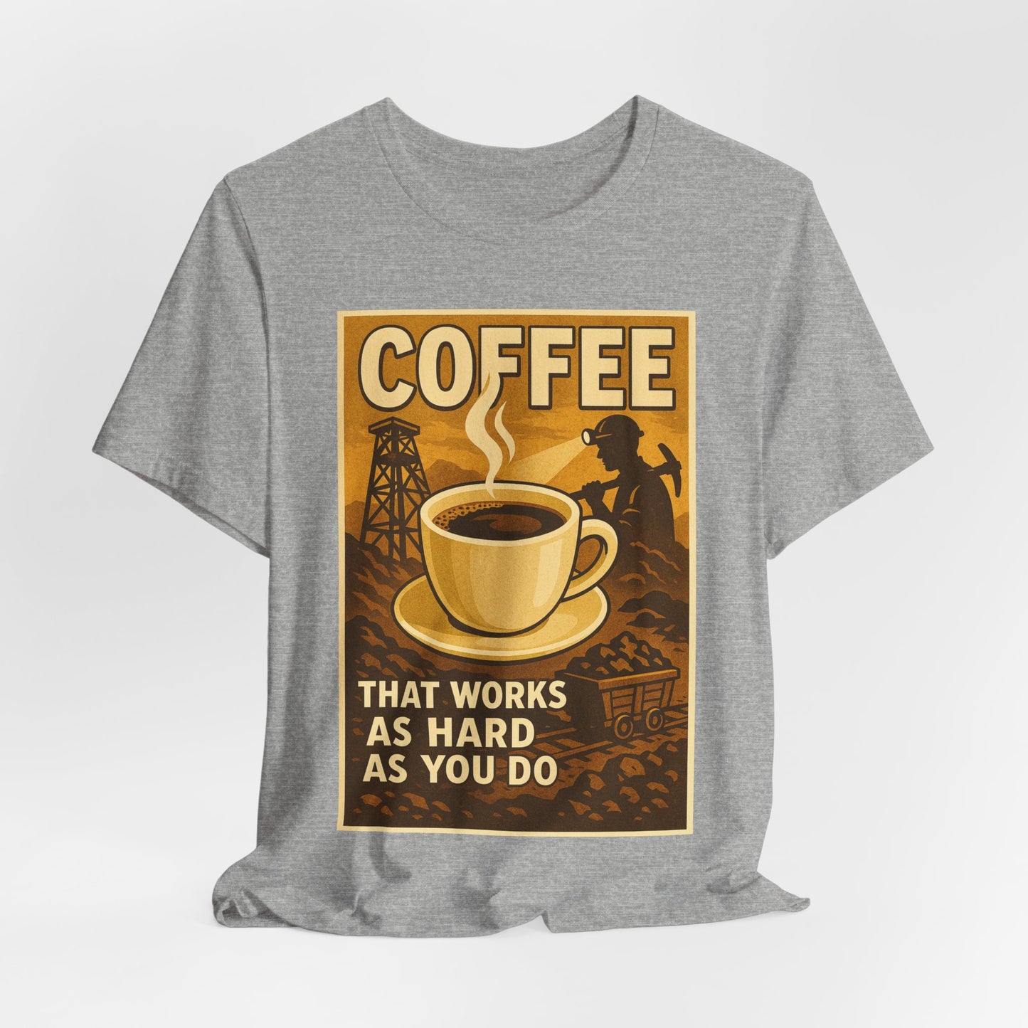 Coal Miner Coffee T-Shirt – Funny Hardworking Mining Graphic Tee, Blue Collar Work Shirt, Gift for Coal Miners and Coffee Lovers, Unisex Bella+Canvas Tee