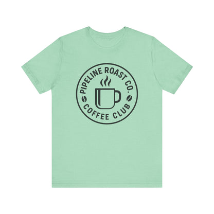Pipeline Roast Co. Coffee Club Tee – Unisex Jersey Short Sleeve
