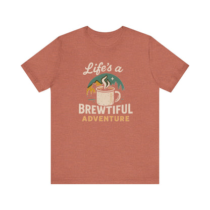 Brewtiful Adventure Tee - Unisex Short Sleeve T-Shirt, Coffee Lover Gift, Hiking Apparel, Adventure Shirt, Travel Outfit