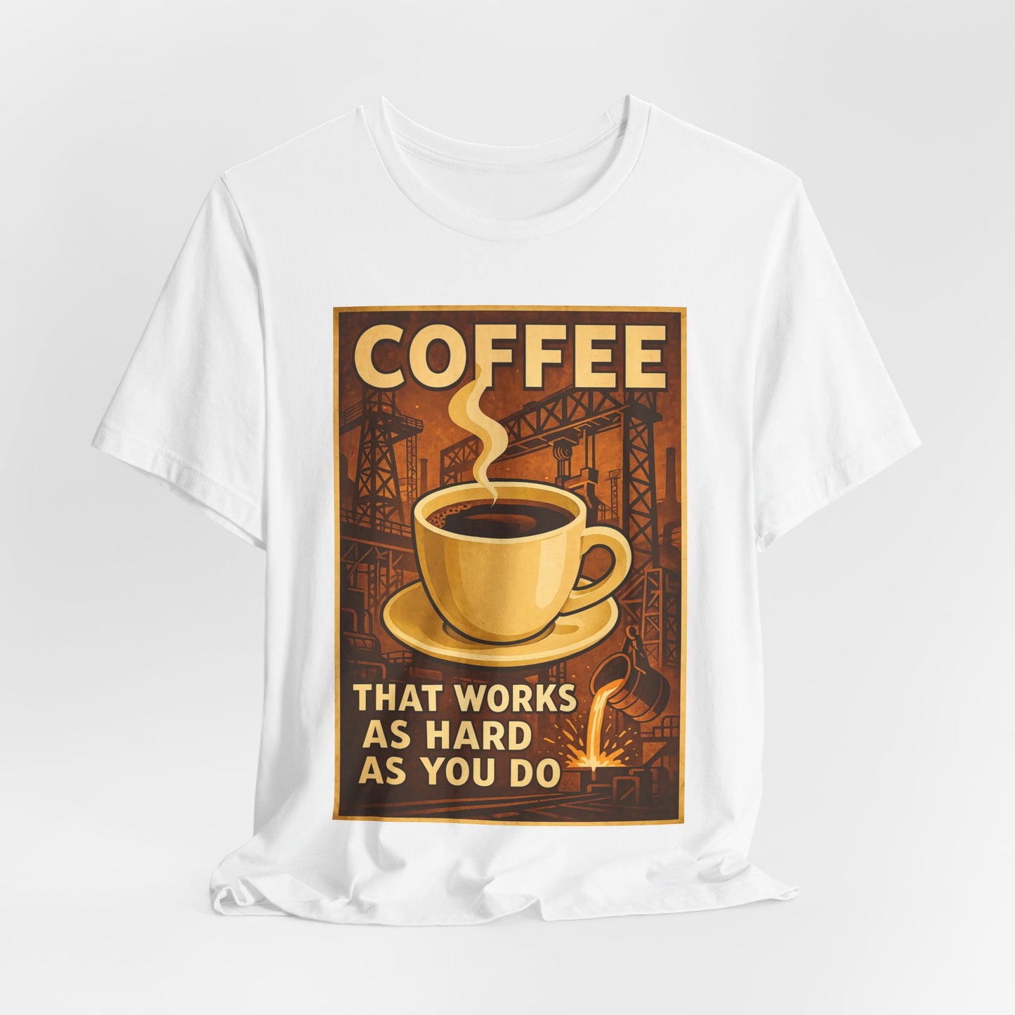Steel Worker Coffee T-Shirt – Industrial Graphic Tee for Hardworking Coffee Fans