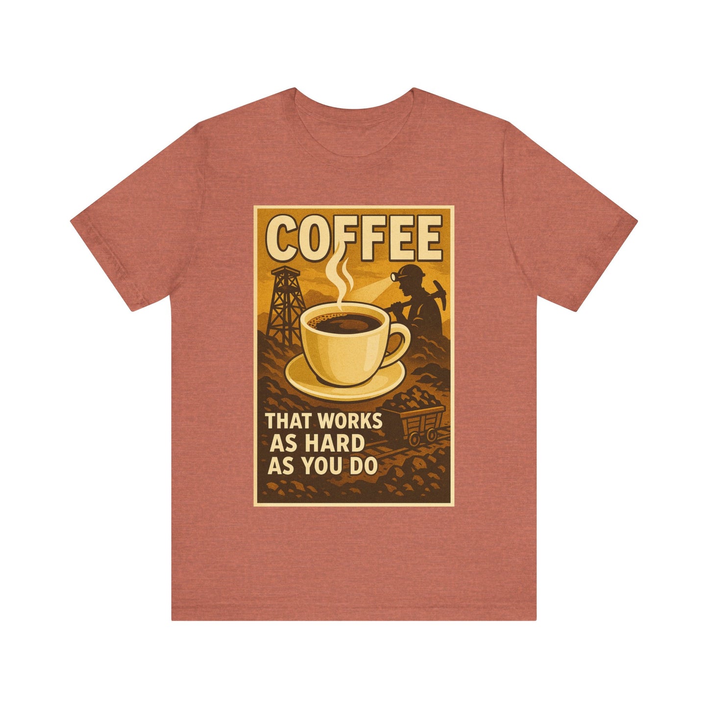Coal Miner Coffee T-Shirt – Funny Hardworking Mining Graphic Tee, Blue Collar Work Shirt, Gift for Coal Miners and Coffee Lovers, Unisex Bella+Canvas Tee
