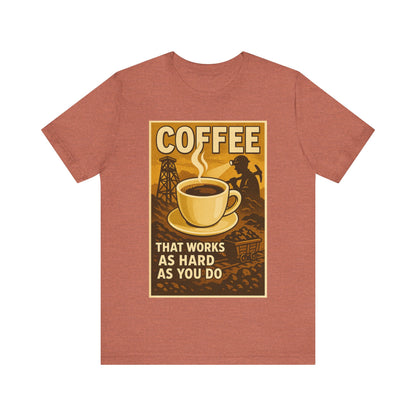 Coal Miner Coffee T-Shirt – Funny Hardworking Mining Graphic Tee, Blue Collar Work Shirt, Gift for Coal Miners and Coffee Lovers, Unisex Bella+Canvas Tee