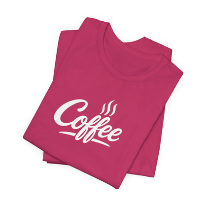 Coffee Lover Unisex Tee, Graphic Tee, Gift for Coffee Enthusiasts, Casual Wear, Perfect for Birthdays, Coffee Shop Apparel