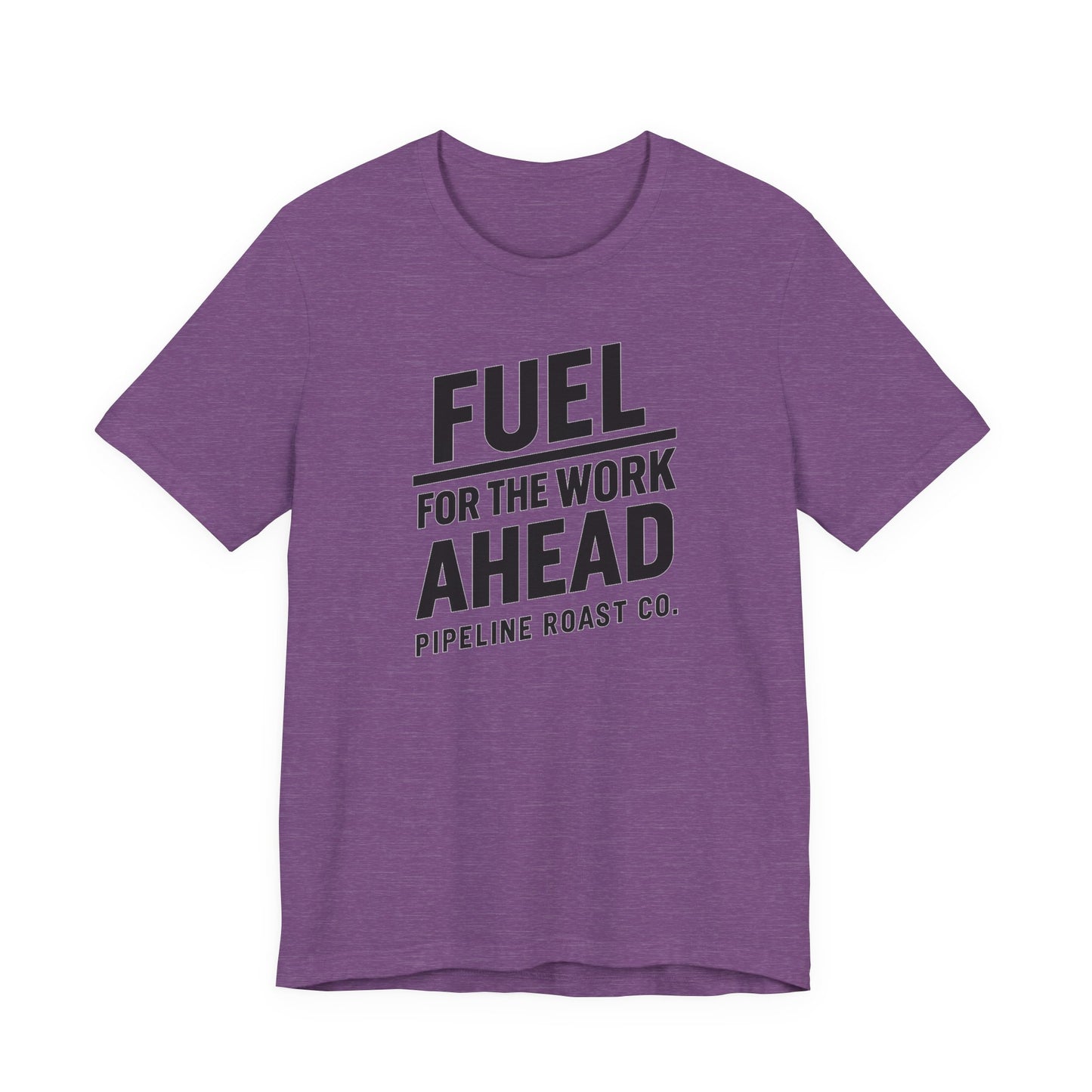 Fuel for the Work Ahead Unisex Tee | Motivational Graphic Shirt, Gift for Coffee Lovers, Workwear, Casual Tee, Everyday Wear