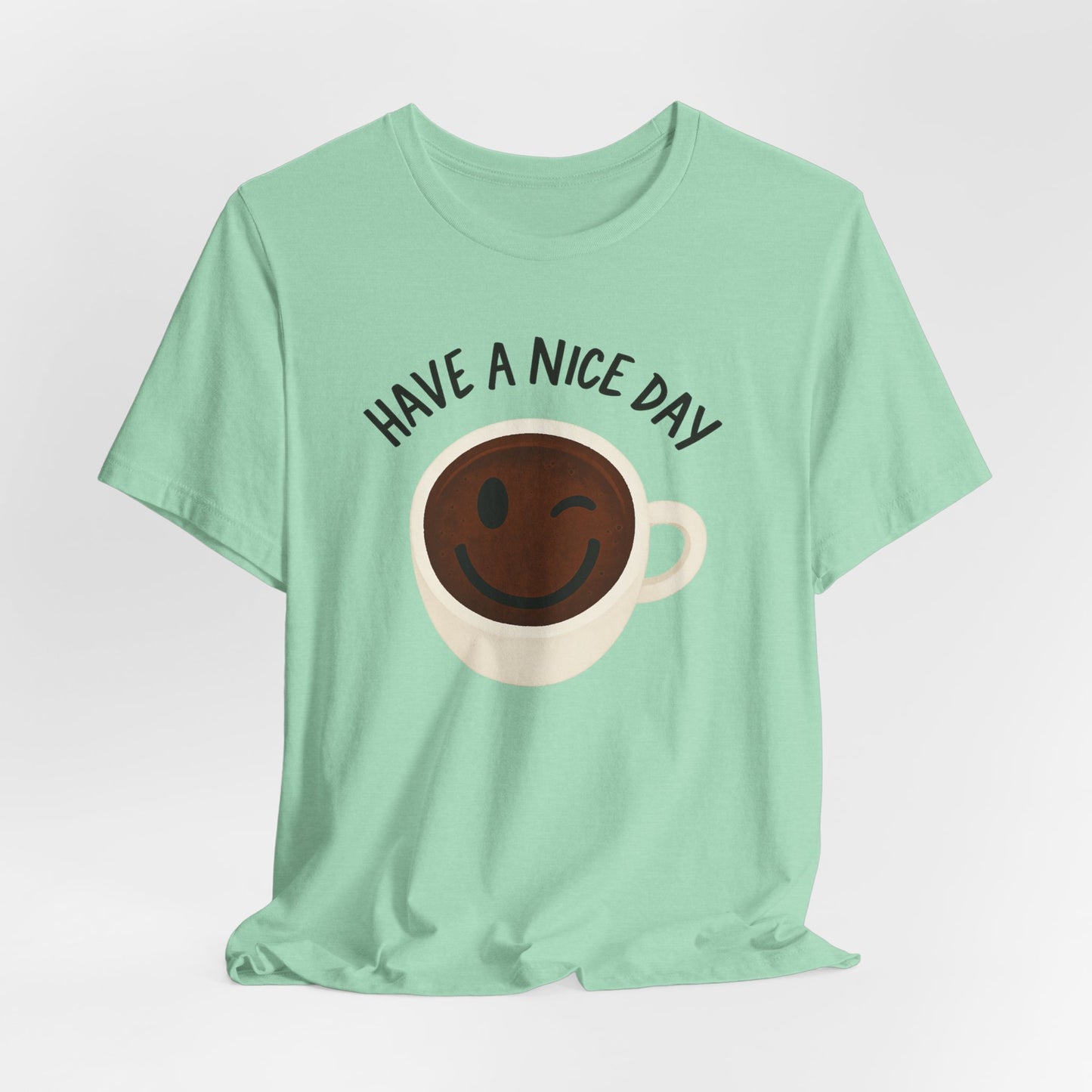 Cute Coffee Motivational Tee, Unisex Jersey T-Shirt for Coffee Lovers, Gift for Friends, Casual Wear, Perfect for Holidays