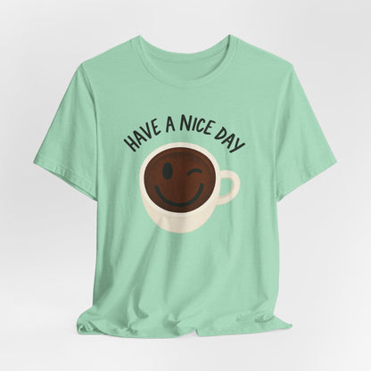 Cute Coffee Motivational Tee, Unisex Jersey T-Shirt for Coffee Lovers, Gift for Friends, Casual Wear, Perfect for Holidays