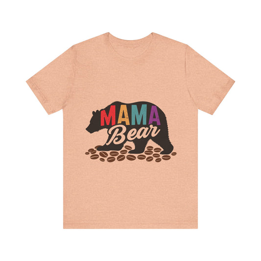 Mama Bear Coffee Tee – Cute and Strong Shirt for Coffee-Loving Moms