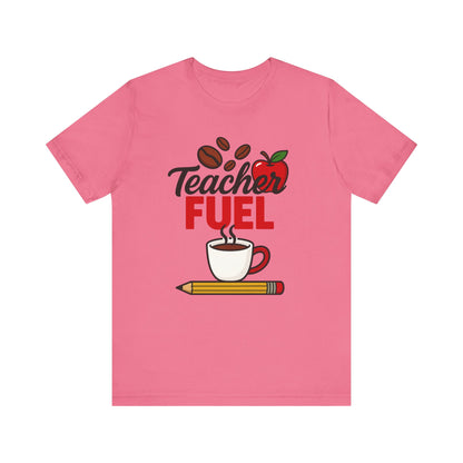 Teacher Fuel Unisex Jersey Tee | Coffee Lover Gift | Back to School | Teacher Appreciation | Fun Classroom Shirt