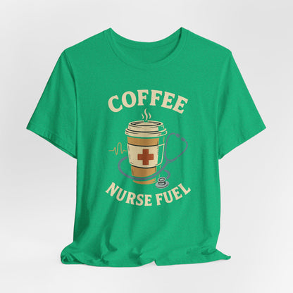 Coffee Nurse Fuel Tee | Nurse Appreciation Gift, Medical Shirt, Funny Nurse Tee, Cute Coffee T-Shirt, Healthcare Humor Clothing