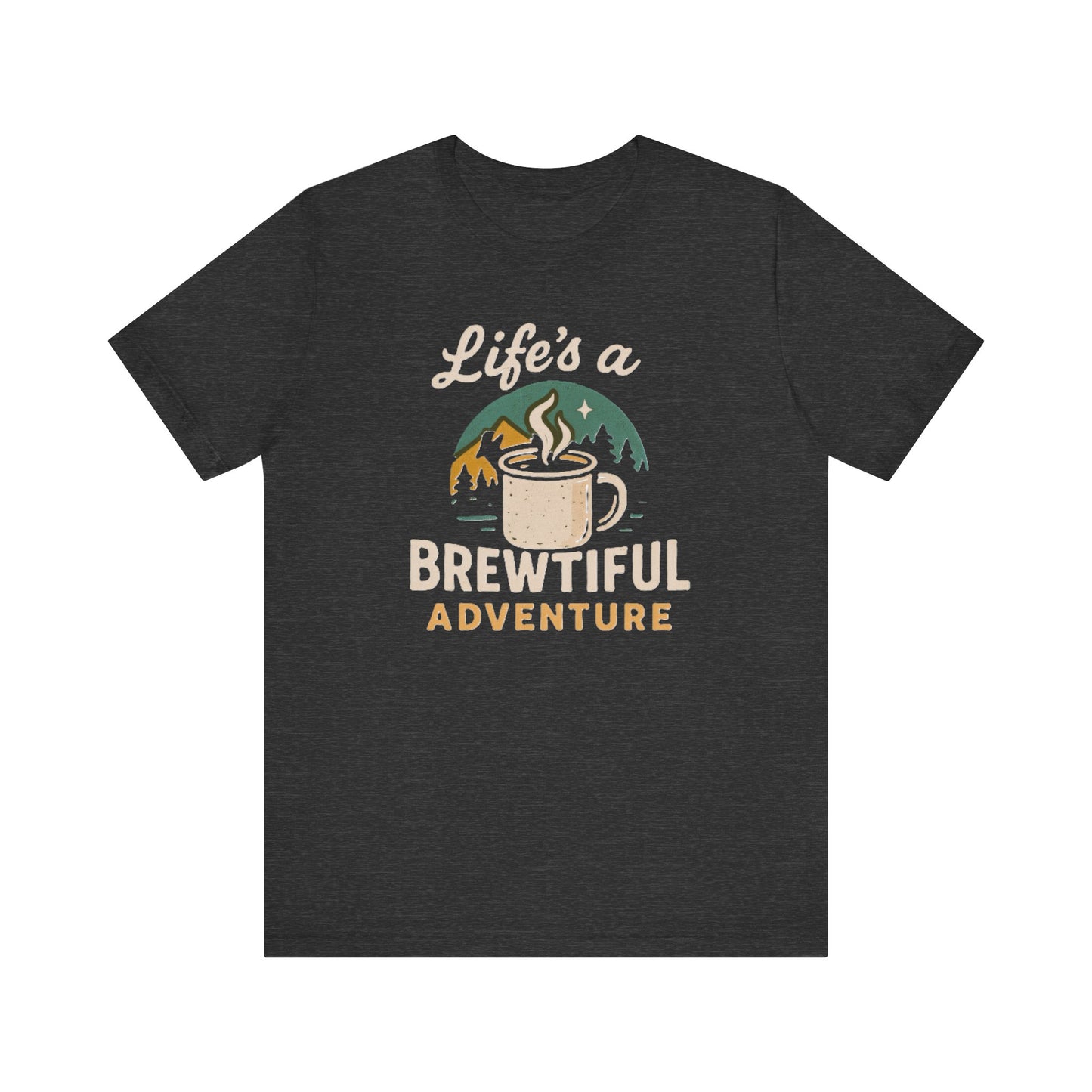 Brewtiful Adventure Tee - Unisex Short Sleeve T-Shirt, Coffee Lover Gift, Hiking Apparel, Adventure Shirt, Travel Outfit