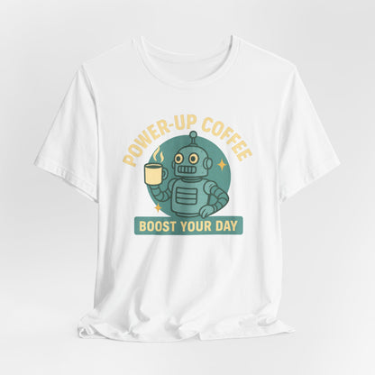 Power-Up Coffee Tee, Funny Robot Shirt, Gift for Coffee Lovers, Unisex Graphic Tee, Quirky Casual Wear, Birthday Apparel