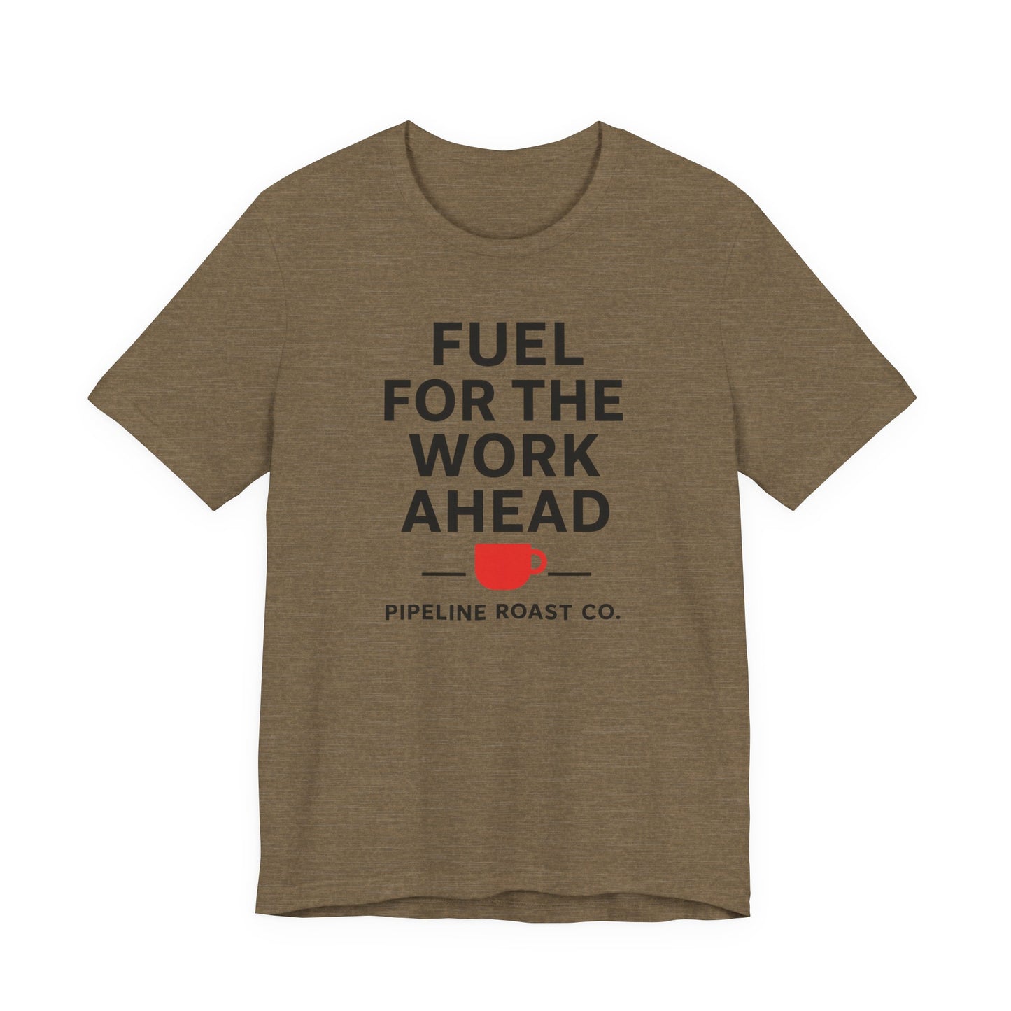 Coffee Motivation Tee, Fuel for the Work Ahead Shirt, Unisex T-Shirt, Coffee Lover Gift, Casual Wear, Work From Home Outfit