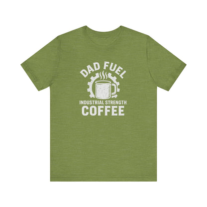 Industrial Strength Coffee Tee for Dads, Funny Gift for Father's Day, Coffee Lover T-Shirt, Unisex Casual Wear, Dad Humor Apparel