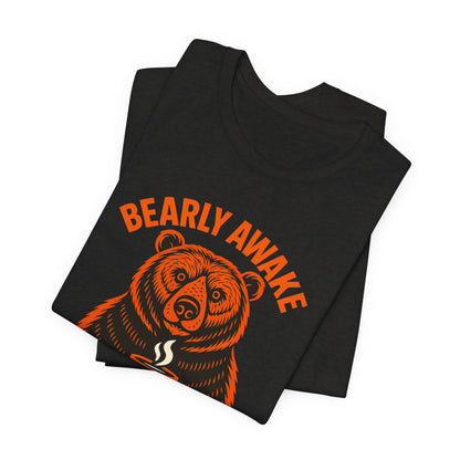 Coffee Lover Bear Tee, Cozy Casual T-Shirt, Perfect Gift for Coffee Enthusiasts, Daily Wear, Bearly Awake Design