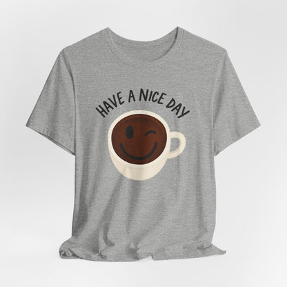 Cute Coffee Motivational Tee, Unisex Jersey T-Shirt for Coffee Lovers, Gift for Friends, Casual Wear, Perfect for Holidays