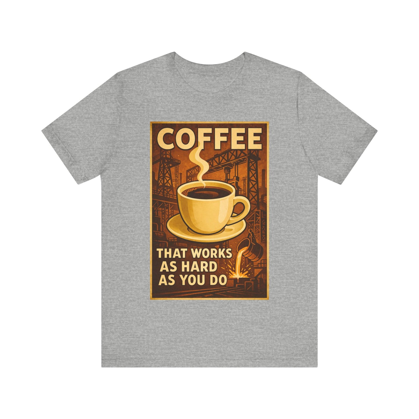 Steel Worker Coffee T-Shirt – Industrial Graphic Tee for Hardworking Coffee Fans