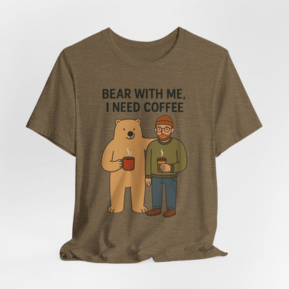 Coffee Lover Tee, Funny Bear Shirt, Unisex Graphic Tee, Gift for Him, Quirky Coffee Shirt, Casual Wear, Coffee Humor