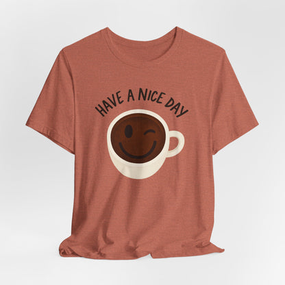 Cute Coffee Motivational Tee, Unisex Jersey T-Shirt for Coffee Lovers, Gift for Friends, Casual Wear, Perfect for Holidays