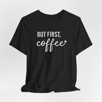 Coffee Lover Tee, Casual Unisex Tee, Gift for Coffee Lovers, Fun Graphic Tee, Daily Wear, Birthday Gift