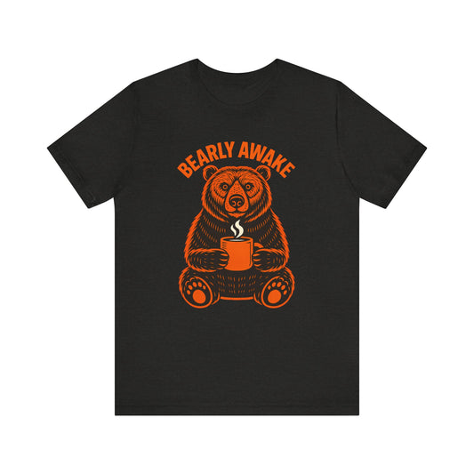Coffee Lover Bear Tee, Cozy Casual T-Shirt, Perfect Gift for Coffee Enthusiasts, Daily Wear, Bearly Awake Design