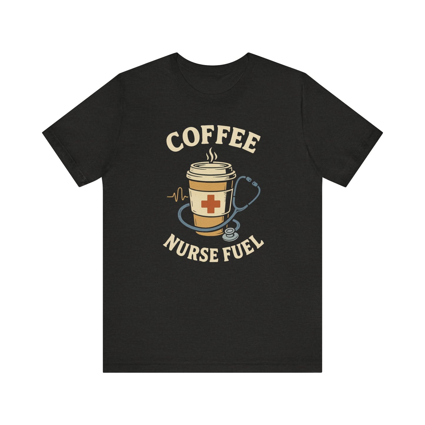 Coffee Nurse Fuel Tee | Nurse Appreciation Gift, Medical Shirt, Funny Nurse Tee, Cute Coffee T-Shirt, Healthcare Humor Clothing