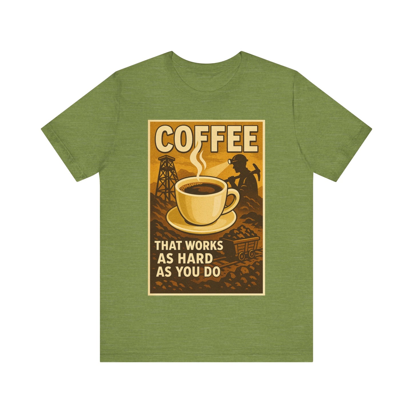 Coal Miner Coffee T-Shirt – Funny Hardworking Mining Graphic Tee, Blue Collar Work Shirt, Gift for Coal Miners and Coffee Lovers, Unisex Bella+Canvas Tee