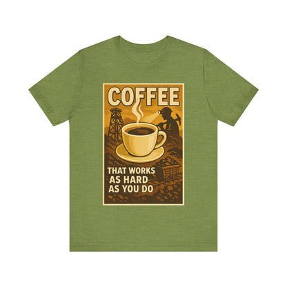 Coal Miner Coffee T-Shirt – Funny Hardworking Mining Graphic Tee, Blue Collar Work Shirt, Gift for Coal Miners and Coffee Lovers, Unisex Bella+Canvas Tee