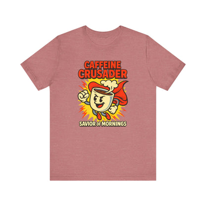 Caffeine Crusader Tee, Unisex T-Shirt, Coffee Lover Gift, Funny Graphic Tee, Morning Motivation Shirt, Birthday Gift Idea