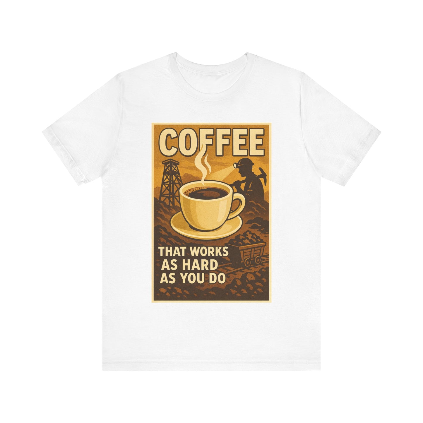 Coal Miner Coffee T-Shirt – Funny Hardworking Mining Graphic Tee, Blue Collar Work Shirt, Gift for Coal Miners and Coffee Lovers, Unisex Bella+Canvas Tee