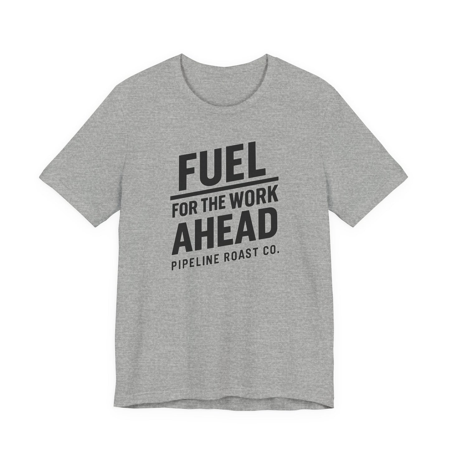 Fuel for the Work Ahead Unisex Tee | Motivational Graphic Shirt, Gift for Coffee Lovers, Workwear, Casual Tee, Everyday Wear