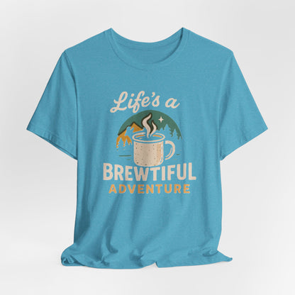 Brewtiful Adventure Tee - Unisex Short Sleeve T-Shirt, Coffee Lover Gift, Hiking Apparel, Adventure Shirt, Travel Outfit