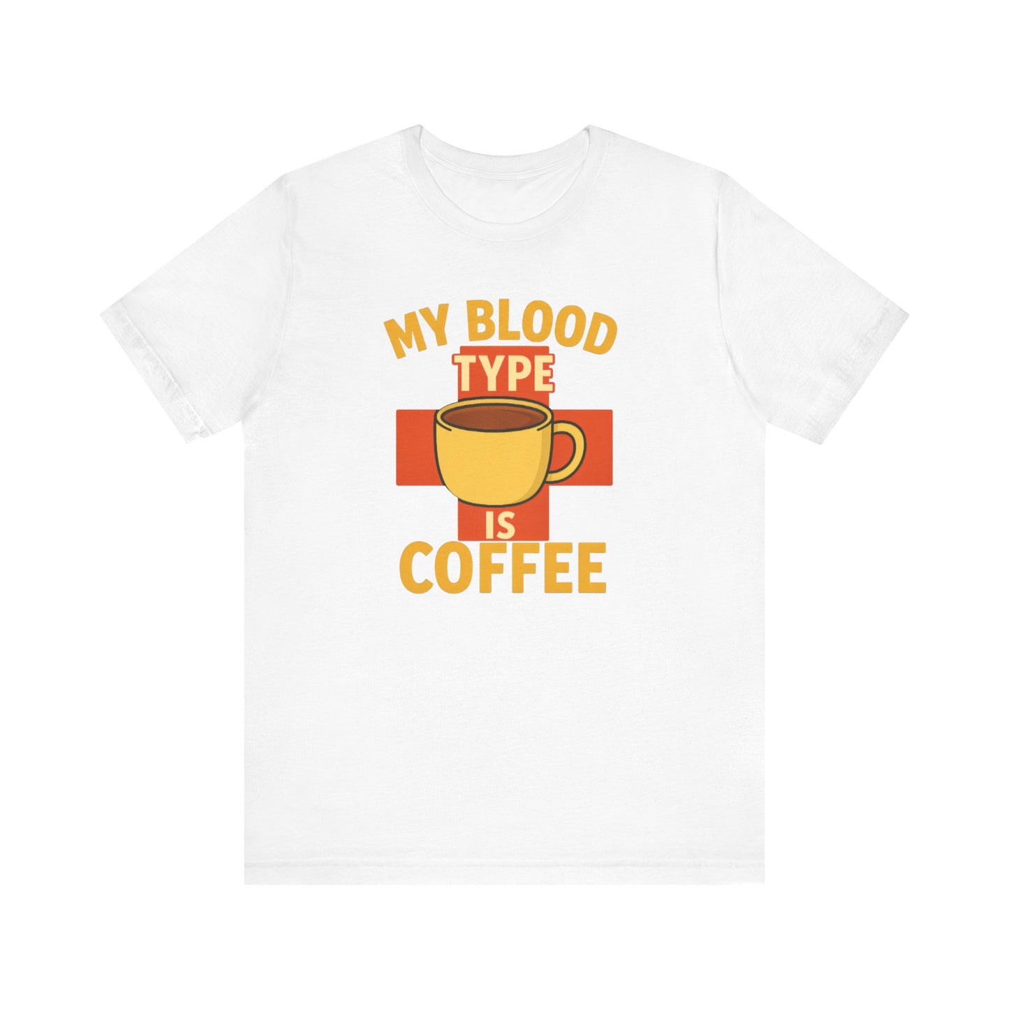 Coffee Lover's T-Shirt - My Blood Type is Coffee - Gift for Baristas, Coffee Enthusiasts, Tea Lovers, Casual Wear