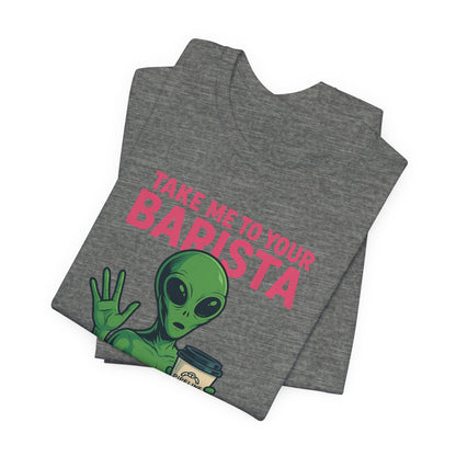 Alien Barista Tee, Funny Coffee Lover Shirt, Unisex Graphic Tee, Gift for Barista, Unique Casual Wear, Quirky Humor Top